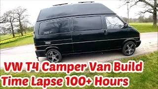 VW T4 Camper Van Build Time Lapse - 100+ Hours In 12 Minutes