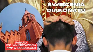 Święcenia diakonatu - fragmenty - Parafia pw. Wniebowzięcia Najświętszej Maryi Panny w Bobolicach