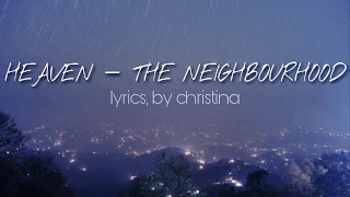 heaven - the neighbourhood (lyrics)