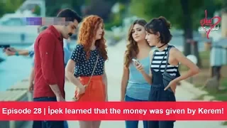 Pyaar Lafzon Mein Kahan Episode 28 | İpek learned that the money was given by Kerem!