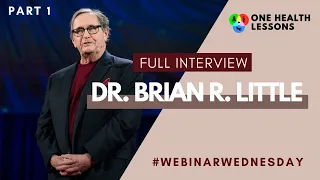 Interview with Dr. Brian R. Little | #WebinarWednesday [Part 1 of 2]
