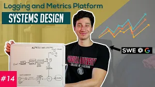 Distributed Metrics/Logging Design Deep Dive with Google SWE! | Systems Design Interview Question 14