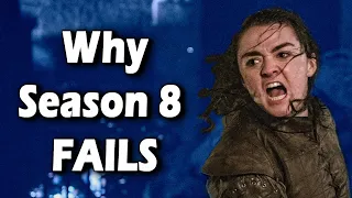 Why Season 8 of Game of Thrones Doesn't Work