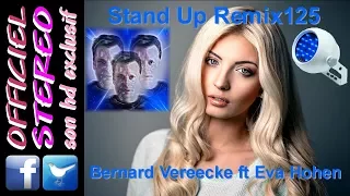 Stand Up Remix125 - Bernard Vereecke ft Eva Hohen (Video sound HD)