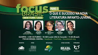 FOCUS BRASIL NY 2023 - “O QUE É SUCESSO NA NOVA LITERATURA INFANTO-JUVENIL”