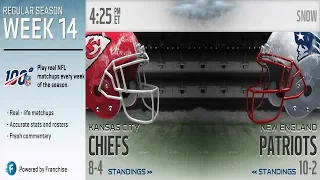 Kansas City Chiefs vs New England Patriots Week 14 NFL Gameplay 12.08.19