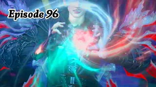 Battle Through The Heavens  Season 5 EP 96 Explanation || Multiple Subtitles English Hindi Indonesia