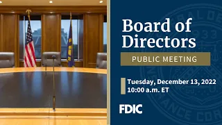 FDIC Board of Directors Meeting (December 13, 2022)