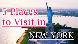 5 Awesome Places to Visit in New York - Beautiful Places in New York City