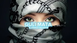 GULI MATA (SLOWED+REVERB)