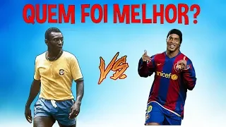 QUEM FOI MELHOR, PELÉ OU RONALDINHO?