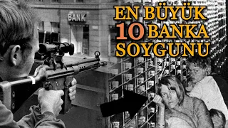 Tarihteki En Büyük 10 Banka Soygunu