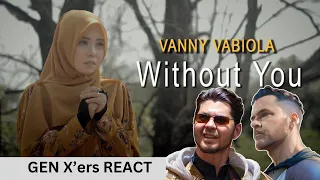 GEN X'ers REACT | Vanny Vabiola | Without You