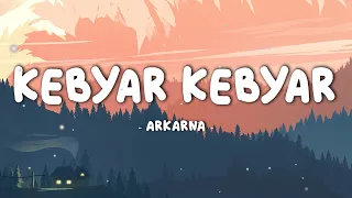 ARKARNA - Kebyar Kebyar || Lirik Music Video