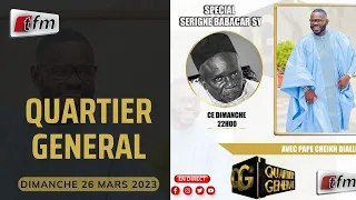 🚨TFM LIVE : Quartier Général du 26 Mars 2023 - Spécial Serigne Babacar Sy - pr : Pape Cheikh Diallo