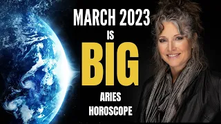 THE BIGGEST MONTH OF THE YEAR! ARIES ASTROLOGY HOROSCOPE MARCH 2023