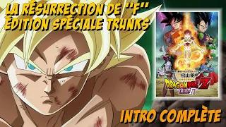 [DÉCOUVERTE] La résurrection de "F" - Édition Spéciale Trunks - Intro complète (VOSTFR)