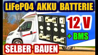 12V LiFePO4 Batterie für Wohnmobil Selber bauen Solaranlage