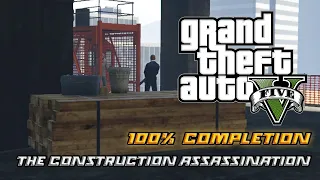 GTA 5 - The Construction Assassination Mission Gameplay And Gold Medal Guide