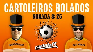 CARTOLEIROS BOLADOS RODADA #26 COM ERNESTÃO E GAJO BOLADO