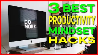 The Most Overlooked Way To Be More Productive | 3 BEST Productivity Mindset Hacks 2021 [MUST KNOW!!]