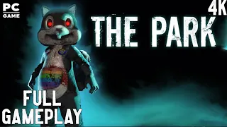 The Park Full Gameplay Walkthrough 4K PC Game No Commentary