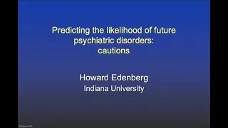 PGC: Caution in Genetic Prediction - Howard Edenberg