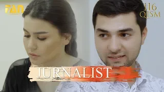 Журналист Сериали 116 - қисм / Jurnalist Seriali 116 - qism