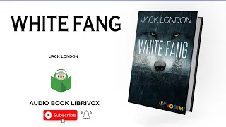 White Fang - 🎧📖 | FULL AUDIOBOOK - Greatest🌟 AudioBooks Librivox - Learn English