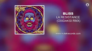 Bliss - La Resistance (OxiDaksi Remix)