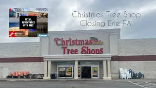 Christmas Tree Shop Closing Erie PA.