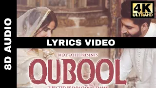 Qubool (4k Lyrics Video)| Saba Qamar |Bilal Saeed | (Official 8D Audio)