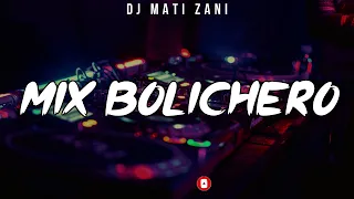 MIX BOLICHERO #1 || DJ MATI ZANI