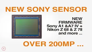 Sony Largest Sensor Ever !? | New Firmware Z6 II Z7 II & Sony Alphas | Budget 50mm 1.2? | Matt Irwin