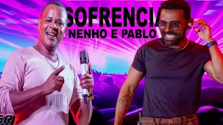 Sofrencia 2023 - os melhores - Nenho e Pablo - beba, curta e chore