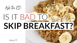 Is it bad to skip breakfast?