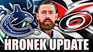 FILIP HRONEK UPDATE: CAROLINA HURRICANES TRADE INTEREST? Vancouver Canucks News