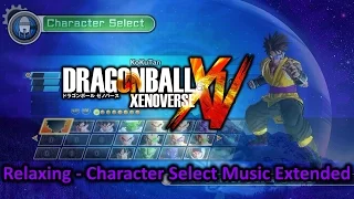 Dragon Ball XenoVerse - Character Select / Character Creation Music ~ Relaxing [Extended] (2015)