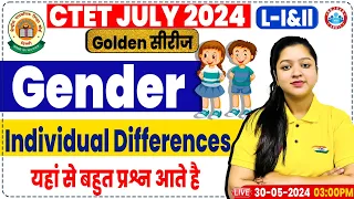 CTET July Exam 2024 | CTET CDP Class | Gender, Individual Differences For CTET | By Kanika Ma'am
