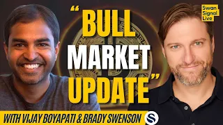 The State of the Bitcoin Bull Market with Vijay Boyapati & Brady Swenson | EP 151