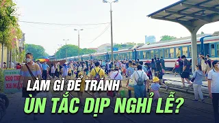 Làm gì để chuyến đi nghỉ lễ không bị mệt mỏi vì tắc đường? | VTV24