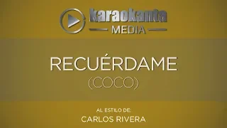 Karaokanta - Carlos Rivera - Recuérdame - ( Coco )