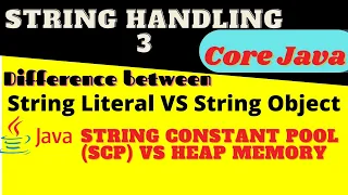 Difference between String Literals vs String object || Heap Memory VS String Constant Pool (SCP)