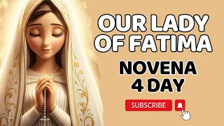 NOVENA TO OUR LADY OF FATIMA - 4 DAY.