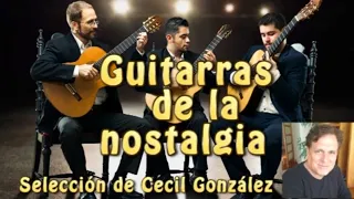 GUITARRAS DE LA NOSTALGIA Música instrumental orquestada | Selección de Cecil González