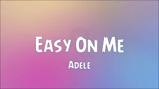 Adele - Easy On Me (Clean Lyric )