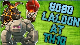 'GOBOLALOON AT TH10' | Best Way To 3 Star At Th10 | Clash of Clan |