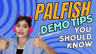 PALFISH DEMO TIPS AND STEPS | Helpful tips for you