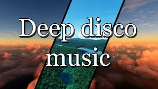 Deep disco music for relaxing, study and concentration