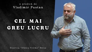 Vladimir Pustan | Cel mai greu lucru | Ciresarii TV | 16.01.2022 | Biserica "Sf. Treime" Beiuș